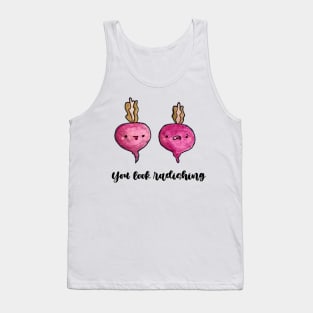 You Look Radishing Tank Top